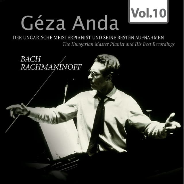 Bach & Rachmaninoff: Géza Anda - Die besten Aufnahmen des ungarischen Meisterpianisten, Vol. 10 - Philharmonia Orchestra