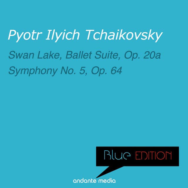 Blue Edition - Tchaikovsky: Swan Lake Suite, Op. 20a - Pyotr Ilyich Tchaikovsky