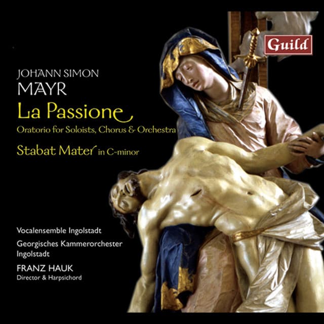 Mayr: La Passione & Stabat - Mater in C Minor - Johann Simon Mayr