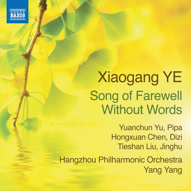 Xiaogang Ye: Song of Farewell Without Words, Op. 61B - Xiaogang Ye