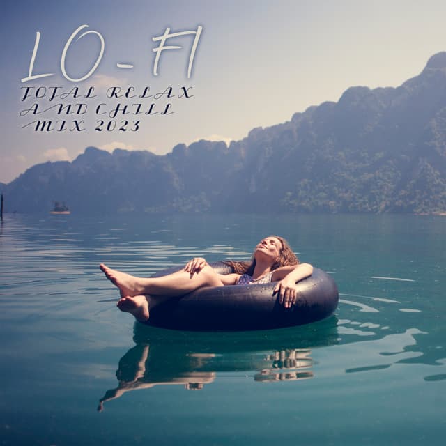 Lo-fi: Total Relax and Chill Mix 2023 - Ibiza Chillout Unlimited