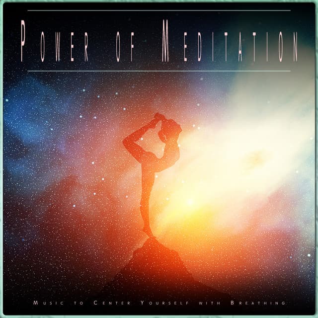 Power of Meditation: Music to Center Yourself with Breathing - 1 Hour Meditation