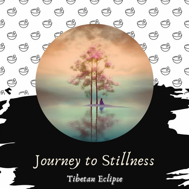 Journey to Stillness: Singing Bowl Meditation - Tibetan Eclipse