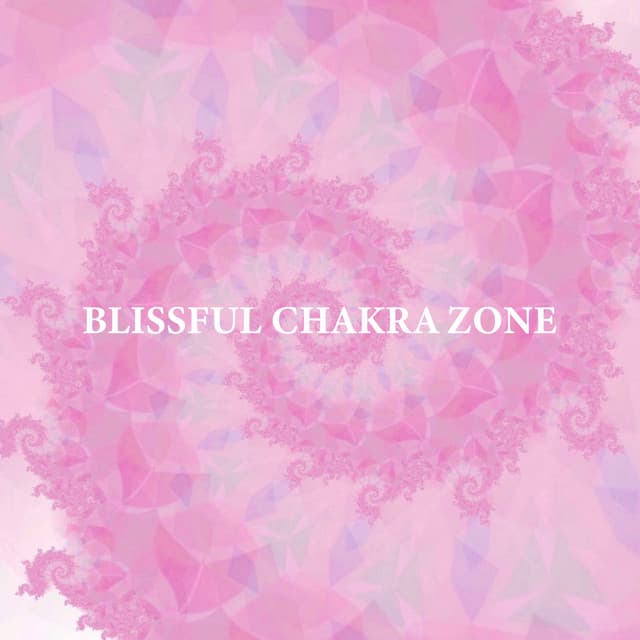 Blissful Chakra Zone: Collection of 7 Chakras from Root to Crown - Chakra Balancing Meditation