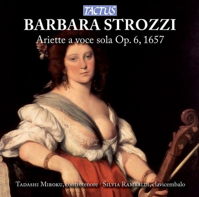 Strozzi: Ariette a voce sola, Op. 6 - Barbara Strozzi