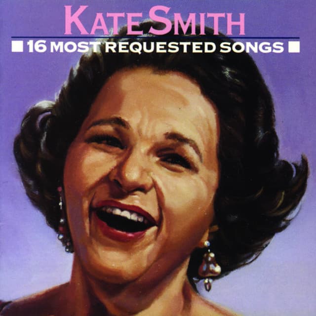 16 Most Requested Songs - Kate Smith