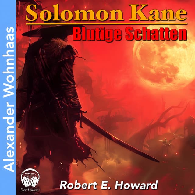 Solomon Kane - Blutige Schatten - Alexander Wohnhaas