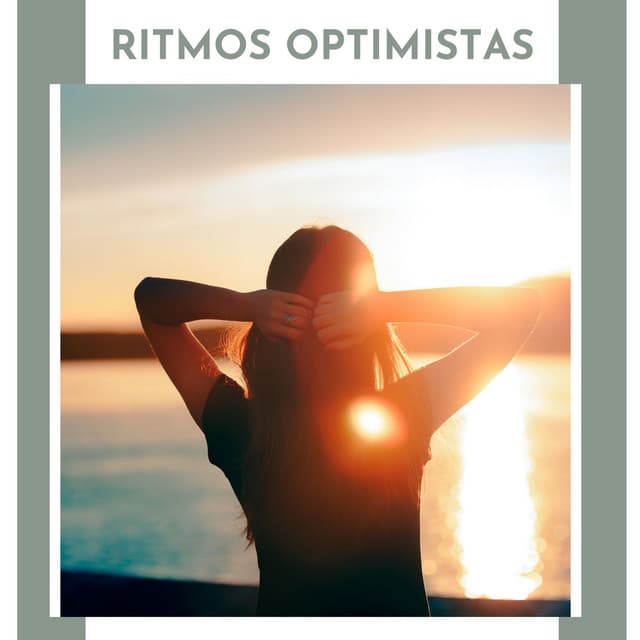 Ritmos Optimistas: Eleva tu Energía con Melodías Positivas - Fuerza Positiva