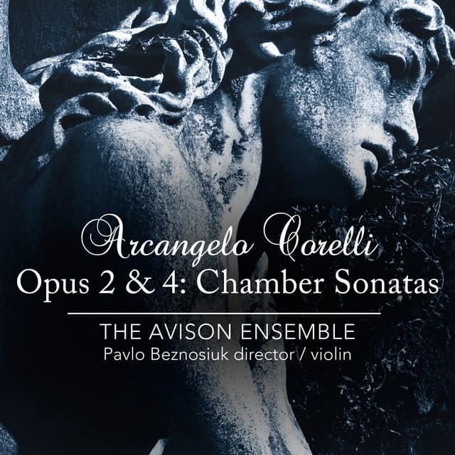 Corelli: Chamber Sonatas, Opus 2 & 4 - Arcangelo Corelli
