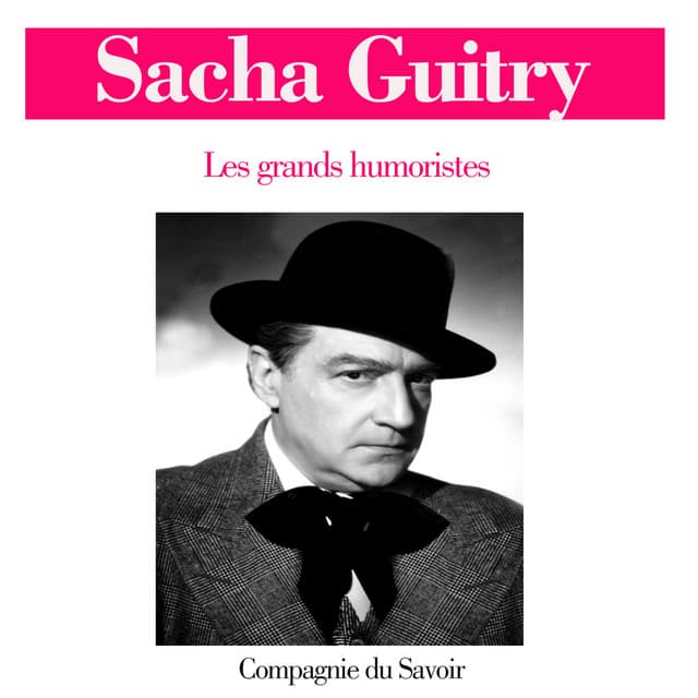 Sacha Guitry - Sacha Guitry