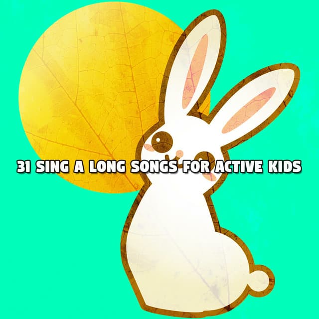 31 Sing A Long Songs For Active Kids - Nursery Rhymes & Kids Songs