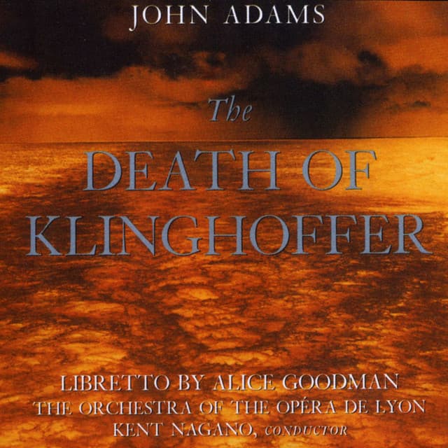 John Adams: The Death Of Klinghoffer - John Adams