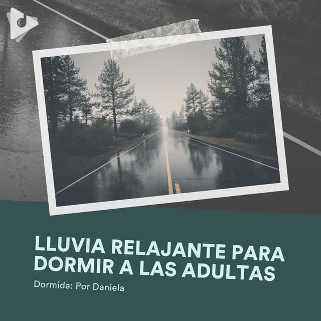 Lluvia Relajante para Dormir a las Adultas - Dormida: Por Daniela