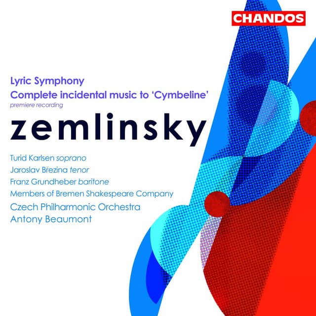Zemlinsky: Lyric Symphony & Incidental Music to Cymbeline - Alexander von Zemlinsky