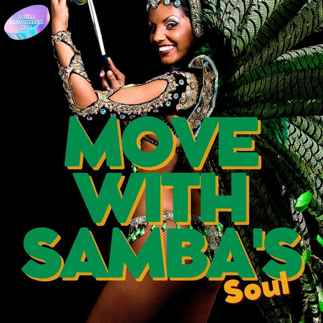 Move with Samba's Soul - Latino Instrumental Hits