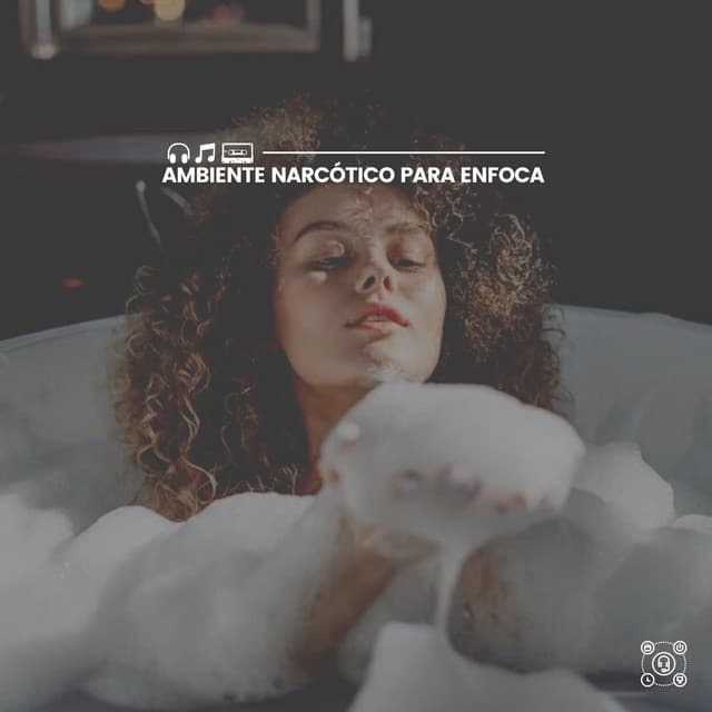 Ambiente Narcótico para Enfoca - Musica de Relajacion Espace