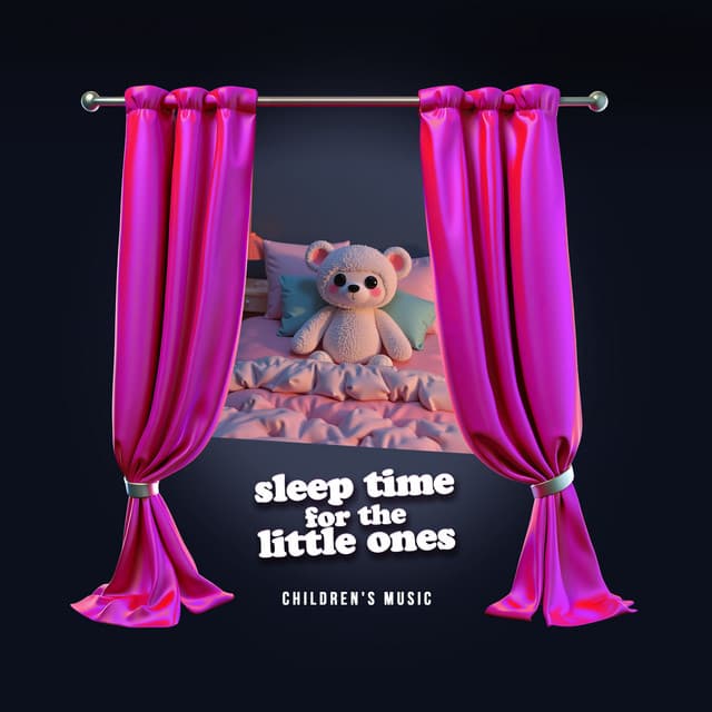 Sleep Time For The Little Ones - Children's Music