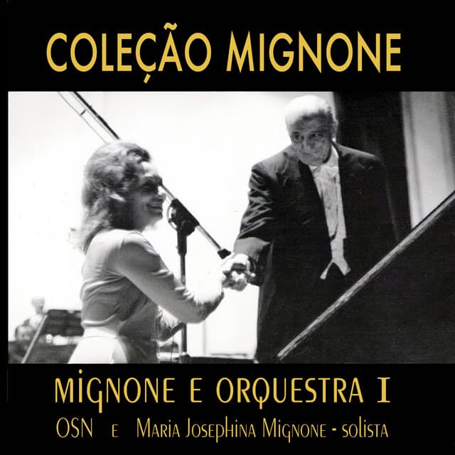Coleção Mignone, Vol. 6: Mignone e Orquestra I - Francisco Mignone