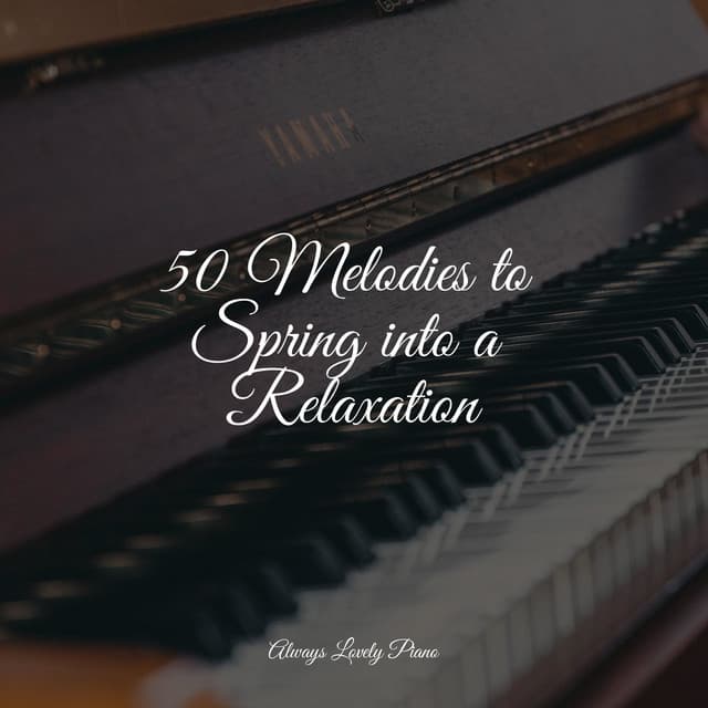 50 Piano Pieces for Complete Stress Relief and Relaxation - Yoga Piano Music