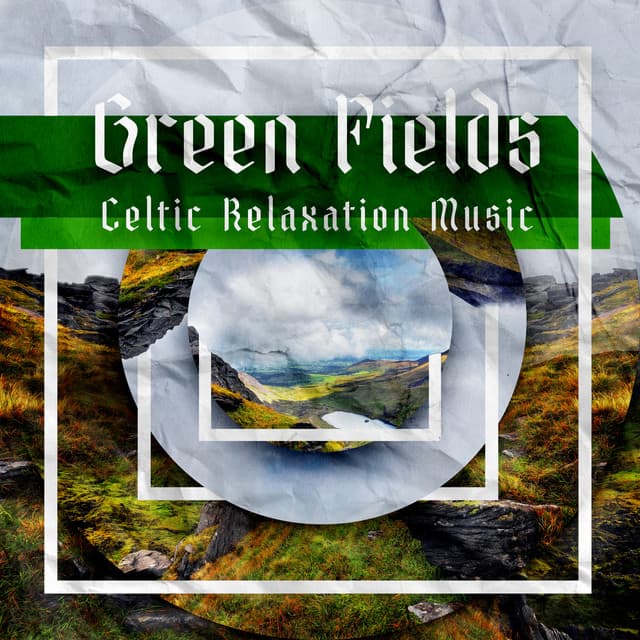 Green Fields: Celtic Relaxation Music - Green Aura Universe