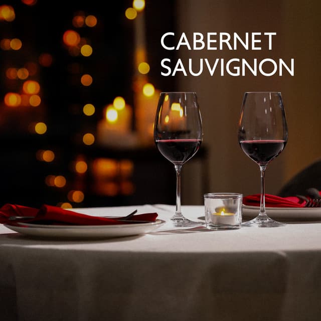 Cabernet Sauvignon: Soft Jazz Music for Dinner Party, Meeting with Friends, Relaxing Evening at The Table - Soft Jazz Mood