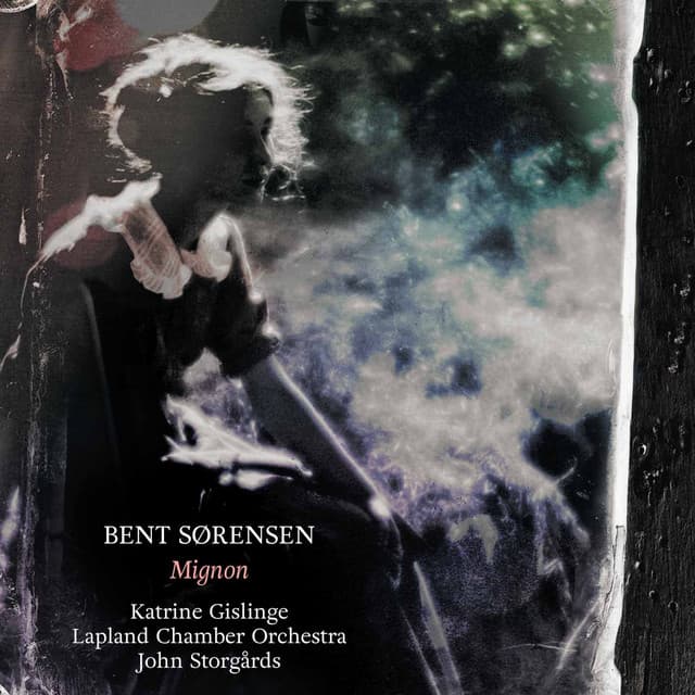Bent Sørensen: Mignon - Bent Sørensen