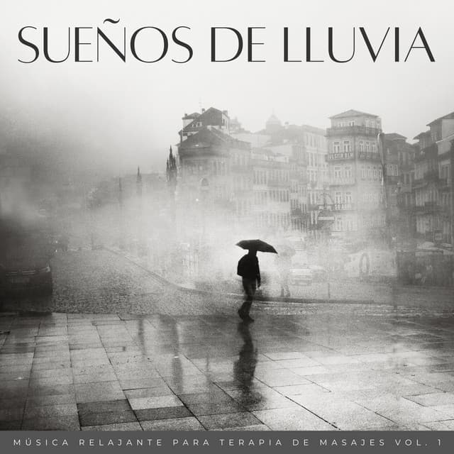 Sueños De Lluvia: Música Relajante Para Terapia De Masajes Vol. 1 - Sonido de lluvia ricky