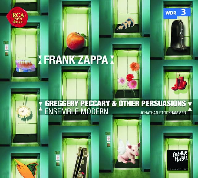 Ensemble Modern Plays Frank Zappa: Greggery Peccary & Other Persuasions - Frank Zappa