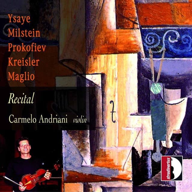 Recital: Prokofiev, Ysaÿe, Kreisler, Maglio & Milstein - Carmelo Andriani