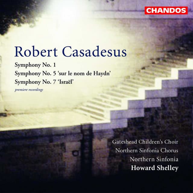 Casadesus: Symphony No. 1, Symphony No. 5 & Symphony No. 7 - Robert Casadesus