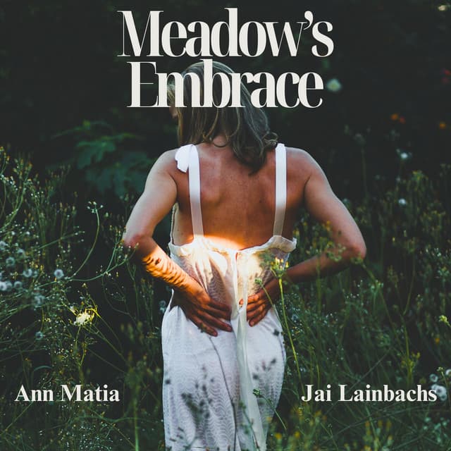 Meadow’s Embrace: Glow Within Green - Ann Matia