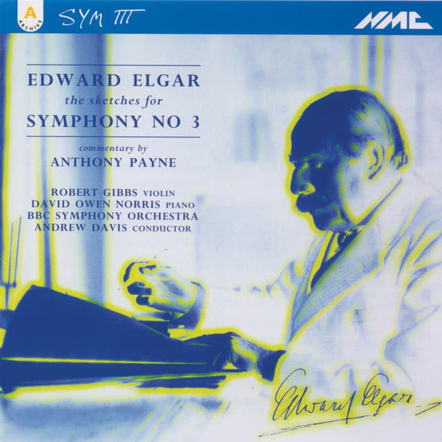 Elgar: The Sketches for Symphony No. 3 - Edward Elgar