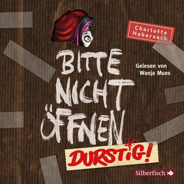 Bitte nicht öffnen 3: Durstig! - Bitte nicht öffnen