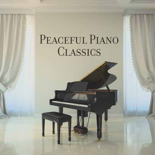Peaceful Piano Classics – Relax, Breath And Sleep - Classical Piano Background