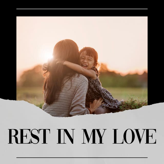 Rest in My Love - Baby Nap Time