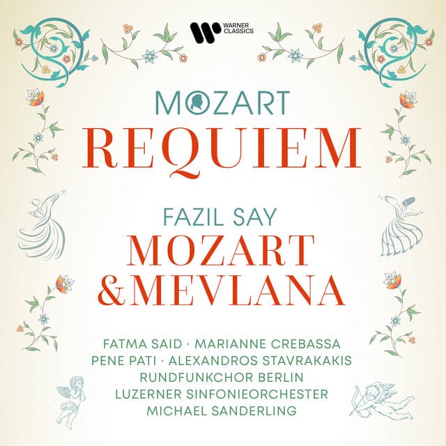 Mozart: Requiem, K. 626 - Say: Mozart & Mevlana, Op. 110 - Wolfgang Amadeus Mozart
