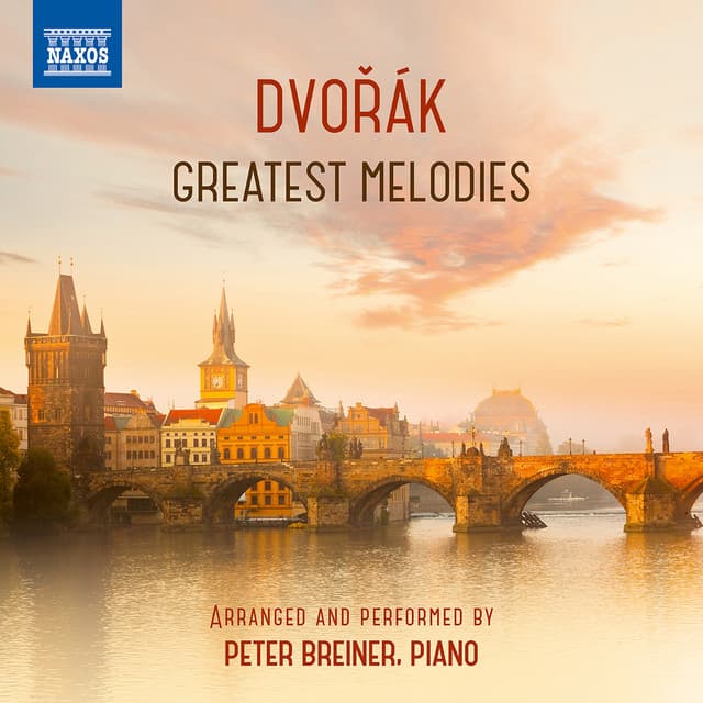 Dvořák: Greatest Melodies - Antonín Dvořák