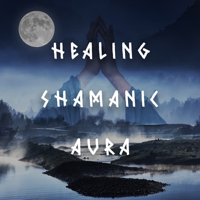 Healing Shamanic Aura: Tranquil and Mystic Night - Native American Relaxation