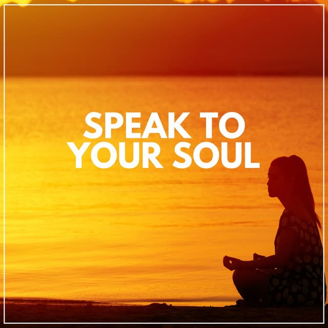 Speak to Your Soul - Chakra Balancing Sound Therapy