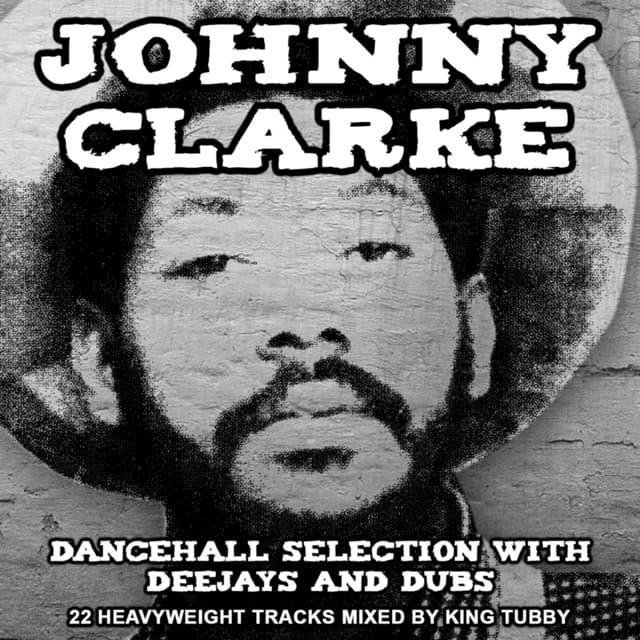 Dancehall Selection with Deejays and Dubs - Johnny Clarke