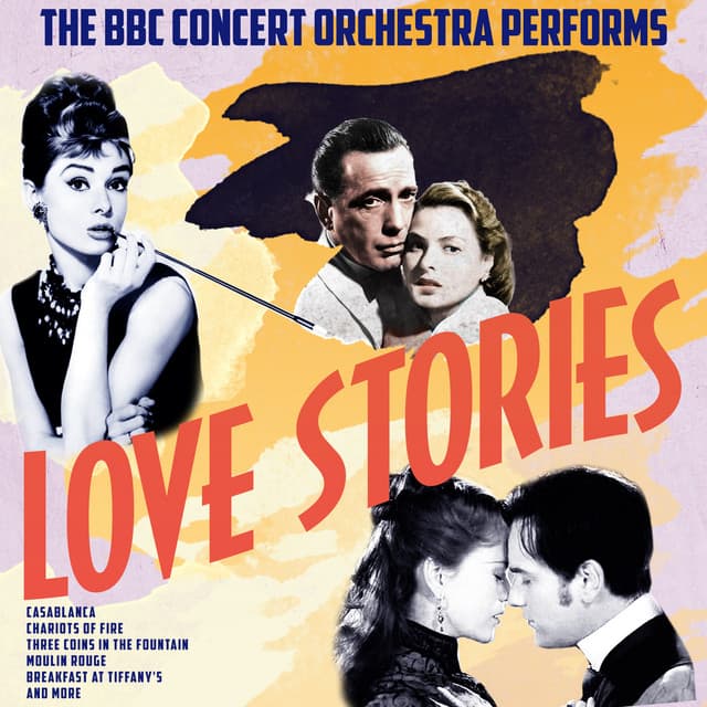 The BBC Concert Orchestra Performs Love Stories - BBC Concert Orchestra
