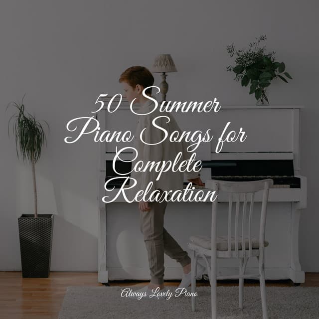 50 Beautiful Piano Pieces to Calm Down to - Piano para Relaxar