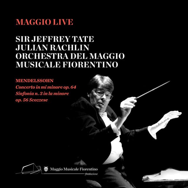 Felix Mendelssohn: Concerto in Mi Minore, Op. 64 - Sinfonia No. 3 in La Minore, Op. 56 Scozzese - Felix Mendelssohn