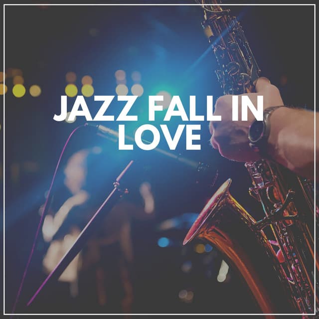 Jazz Fall in Love - Jazz Music for Studying