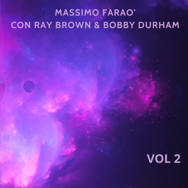 Massimo Farao' Con Ray Brown & Bobby Durham, Vol. 2 - Massimo Faraò