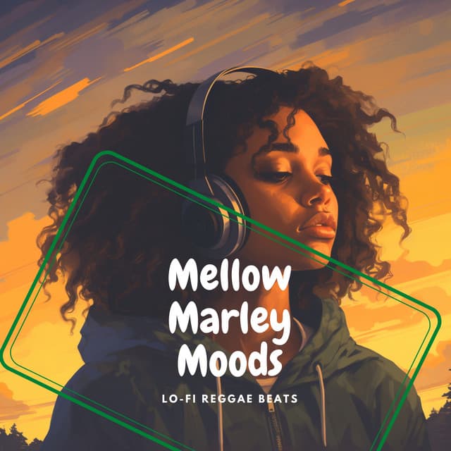 Mellow Marley Moods - Lo-Fi Reggae Beats