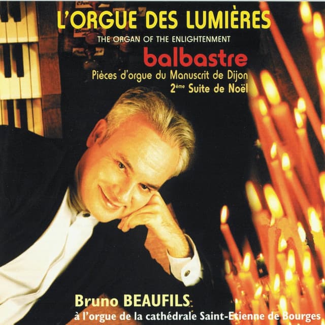 Claude Bénigne Balbastre : L'orgue des lumières - Claude Balbastre