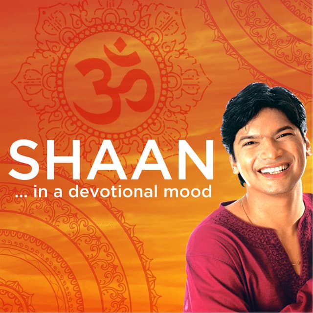 Shaan...In A Devotional Mood - Shaan