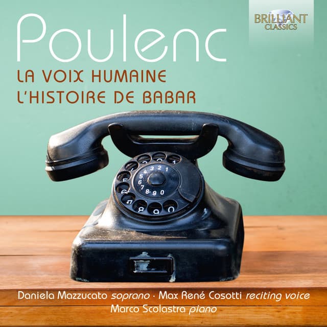 Poulenc: La voix humaine, l'histoire de Babar - Francis Poulenc