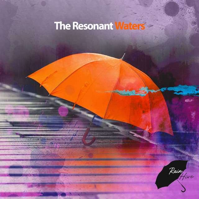 The Resonant Waters - Rain Hive